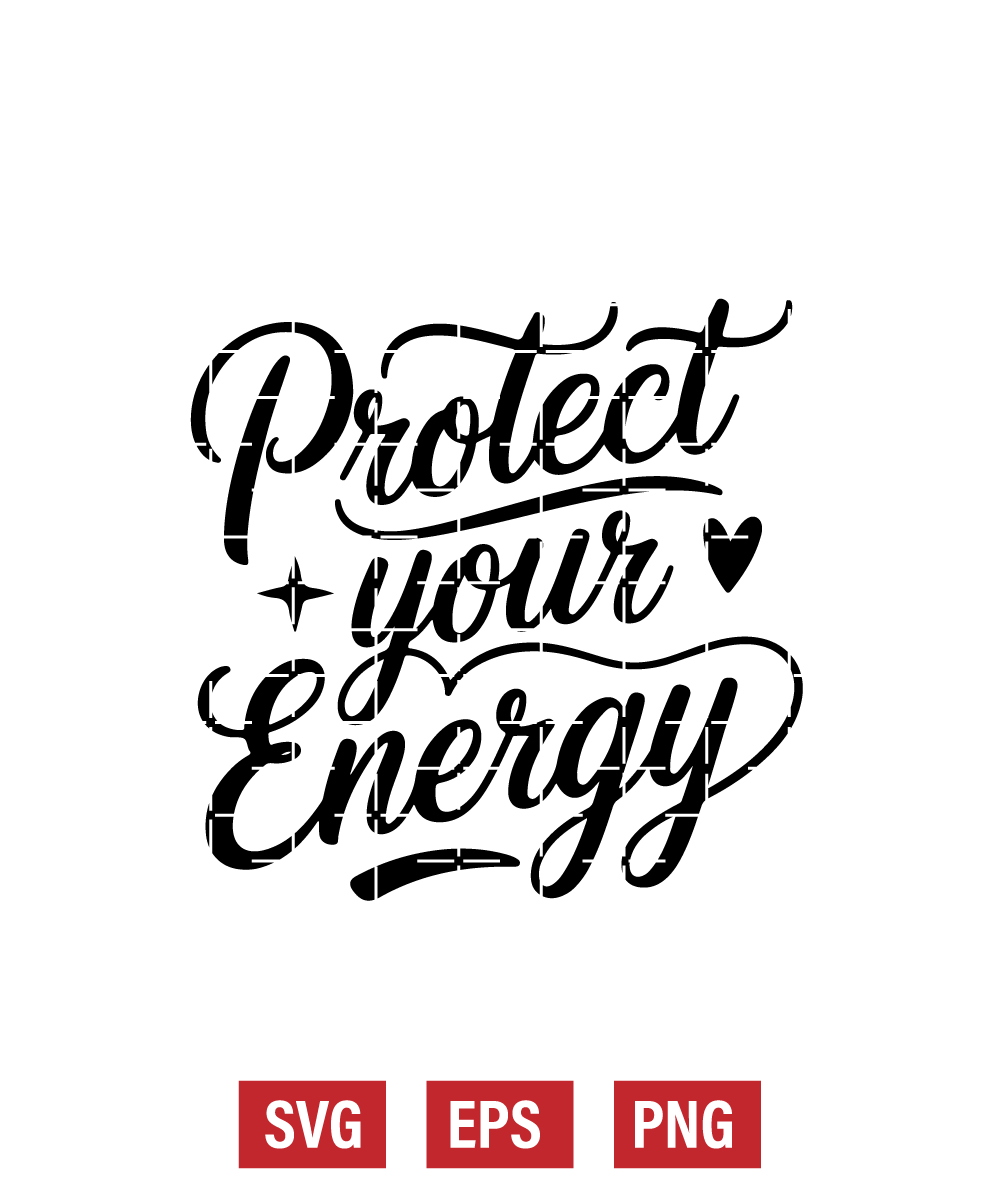 Protect Your Energy Svg