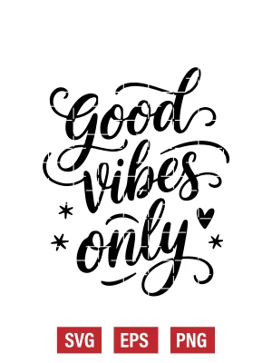 Good Vibes Only Svg