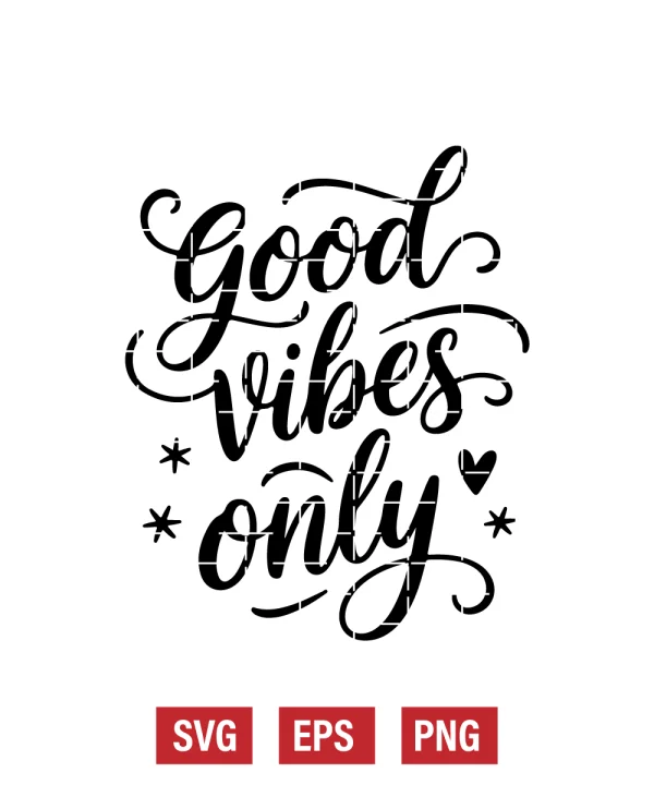 Good Vibes Only Svg