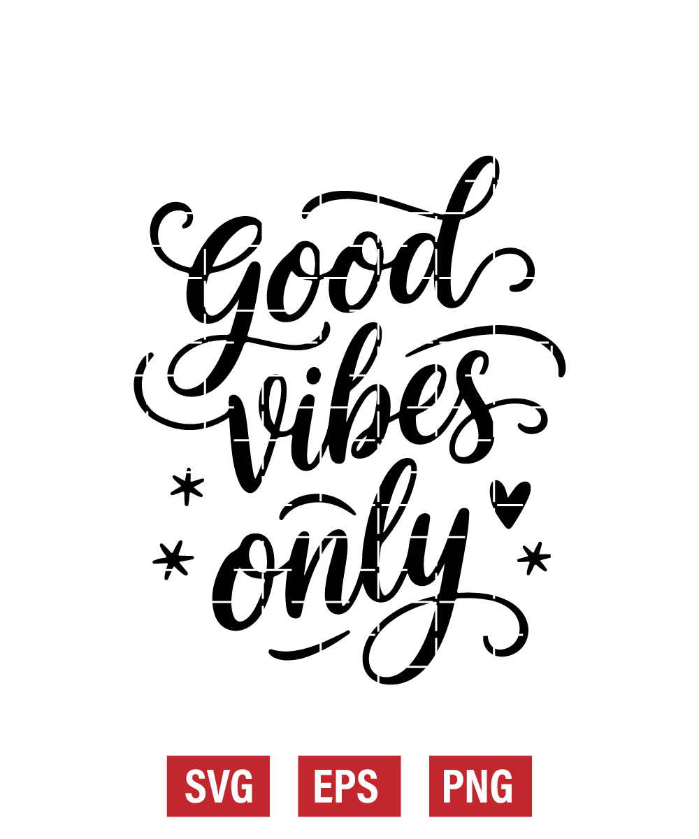 Good Vibes Only Svg