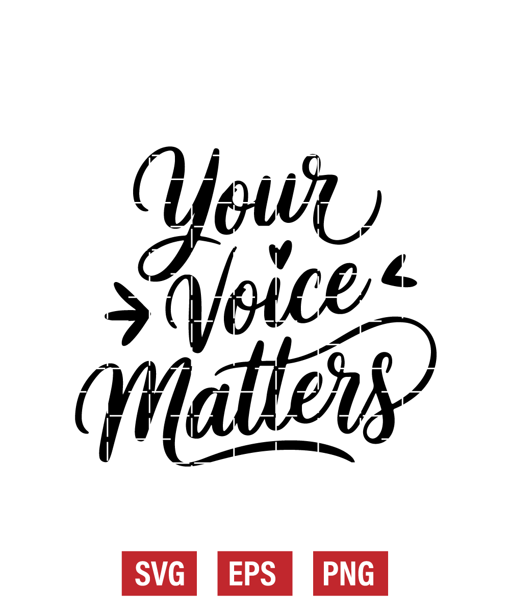 Your Voice Matters Svg