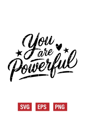 You Are Powerful Svg