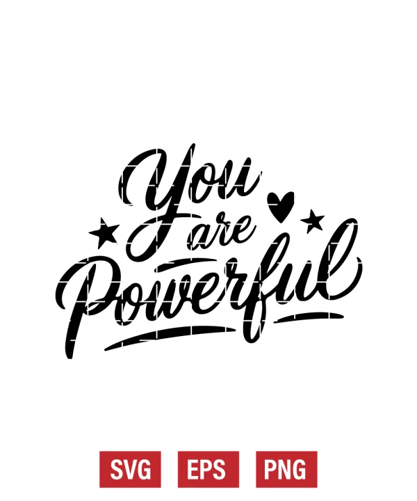 You Are Powerful Svg