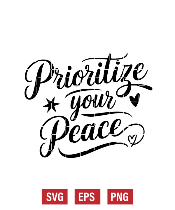 Prioritize Your Peace Svg