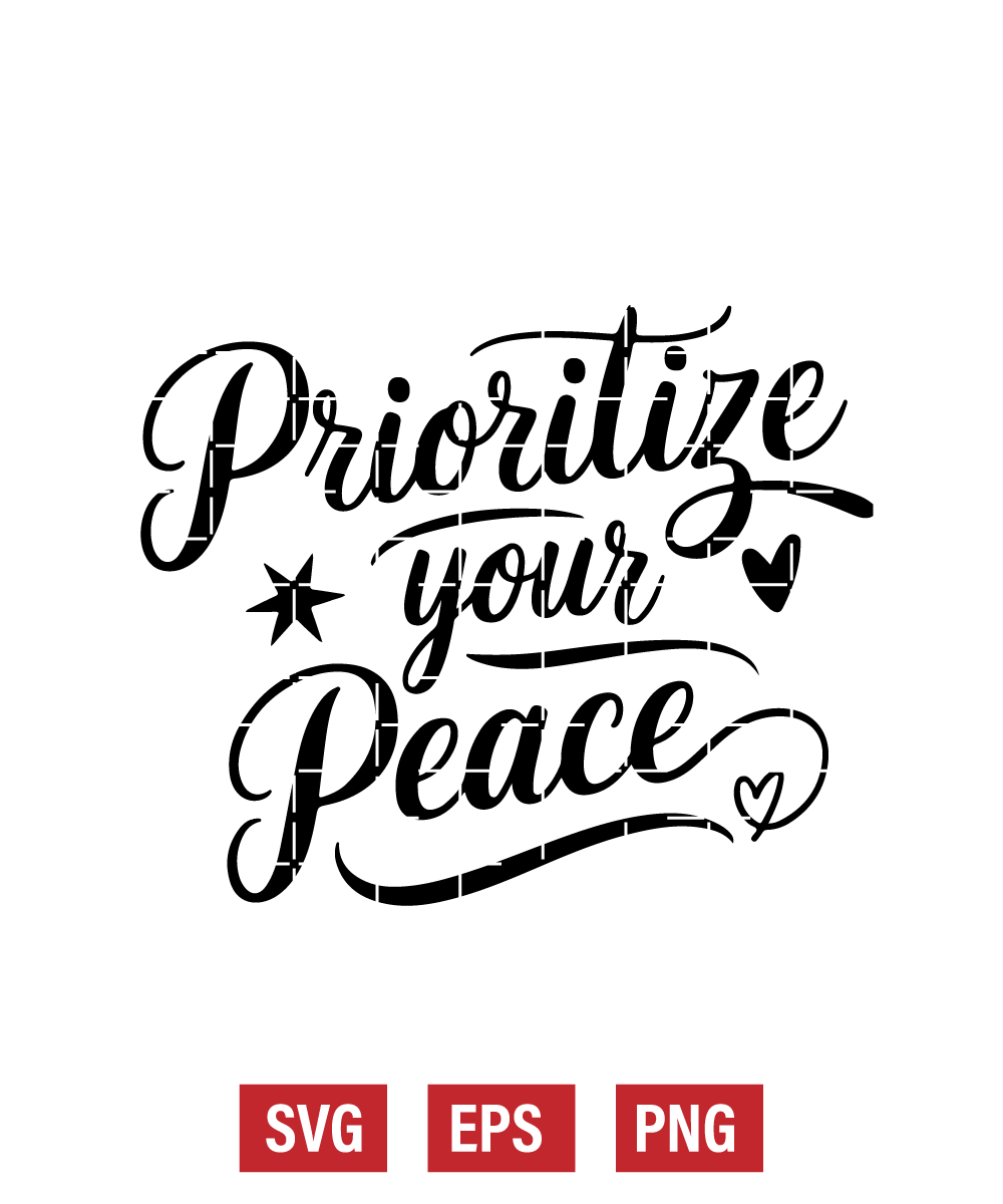 Prioritize Your Peace Svg