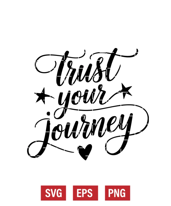 Trust Your Journey Svg