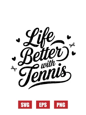 Life Better With Tennis Svg