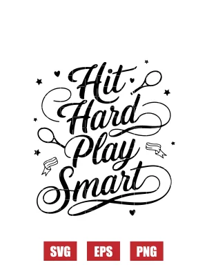 Hit Hard Play Smart Svg