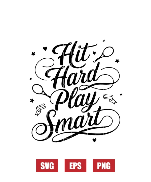 Hit Hard Play Smart Svg