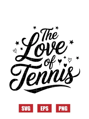 The Love Of Tennis Svg
