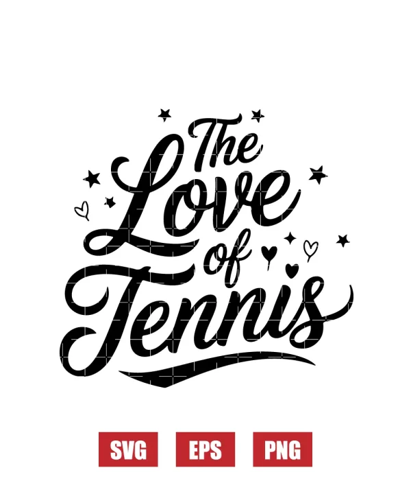 The Love Of Tennis Svg