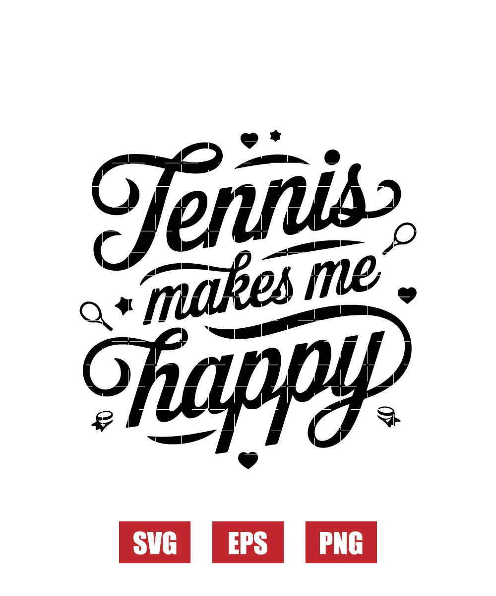 Tennis Makes Me Happy Svg