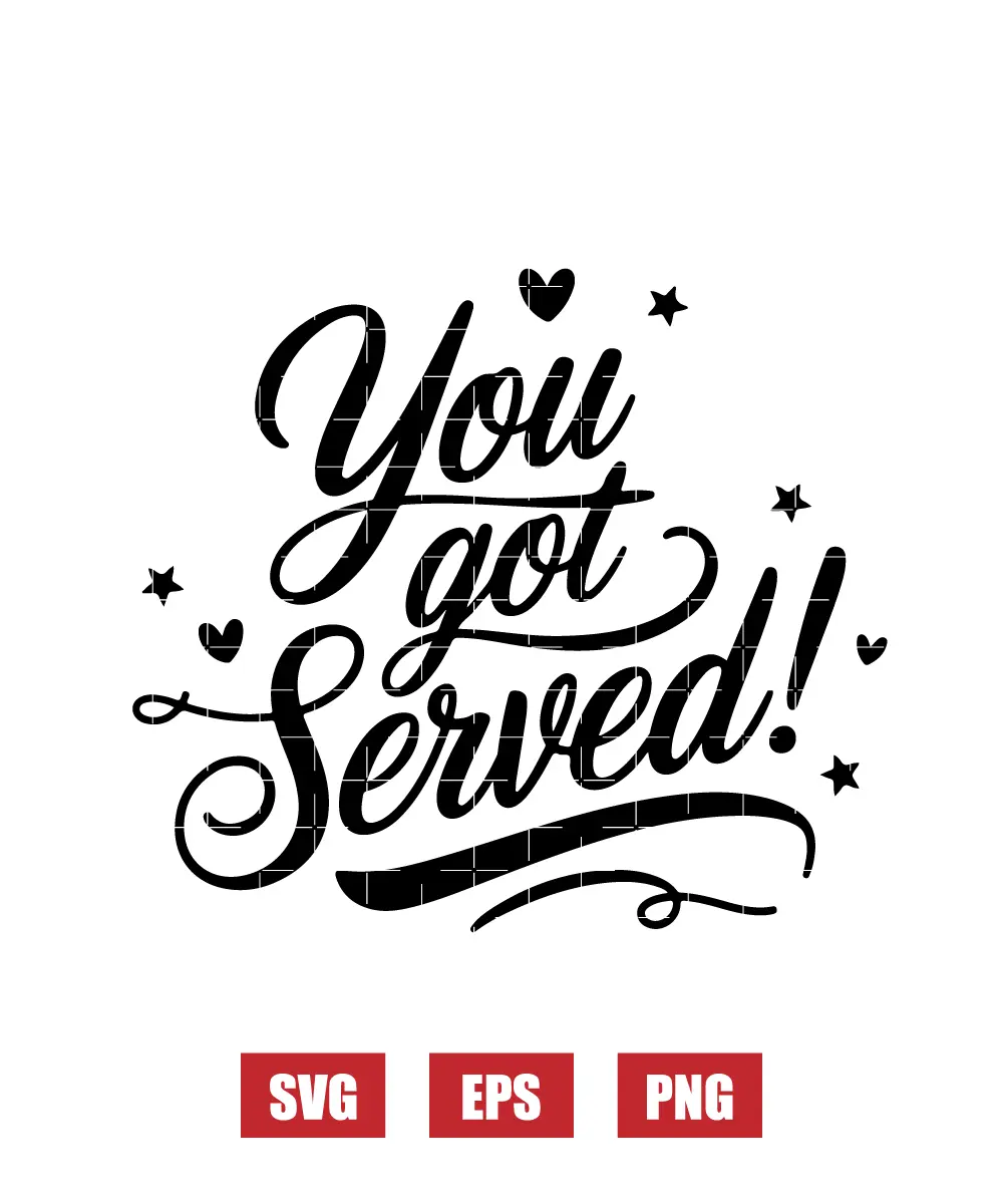 You Got Served! Svg