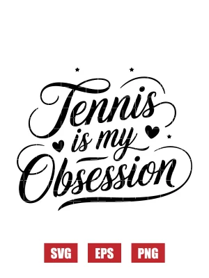 Tennis Is My Obsession Svg