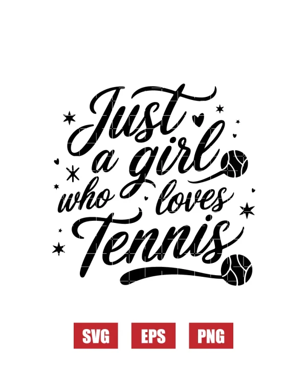 Just A Girl Who Loves Tennis Svg
