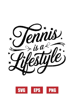 Tennis Is A Lifestyle Svg