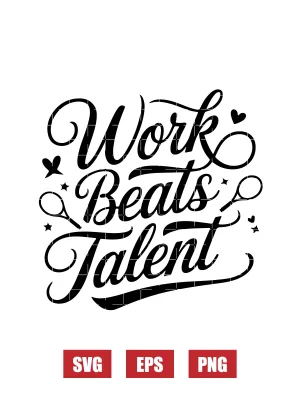 Work Beats Talent Svg