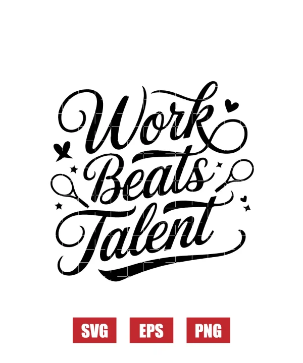 Work Beats Talent Svg