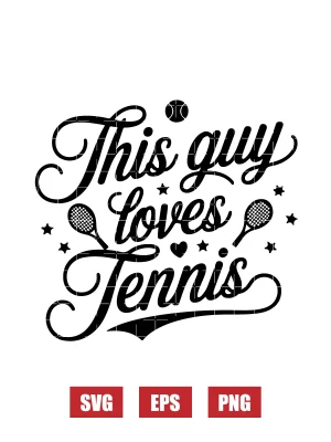 This Guy Loves Tennis Svg