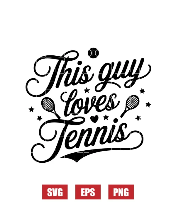 This Guy Loves Tennis Svg