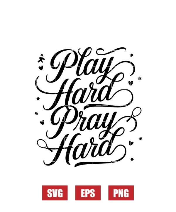 Play Hard Pray Hard Svg