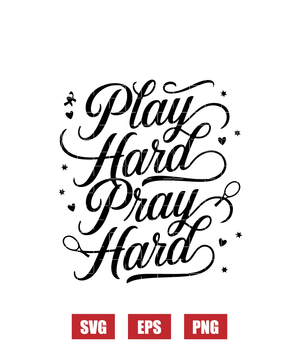 Play Hard Pray Hard Svg