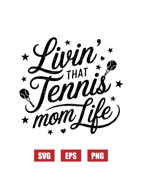 Livin' That Tennis Mom Life Svg