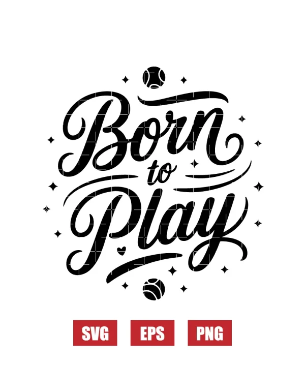 Born To Play Svg