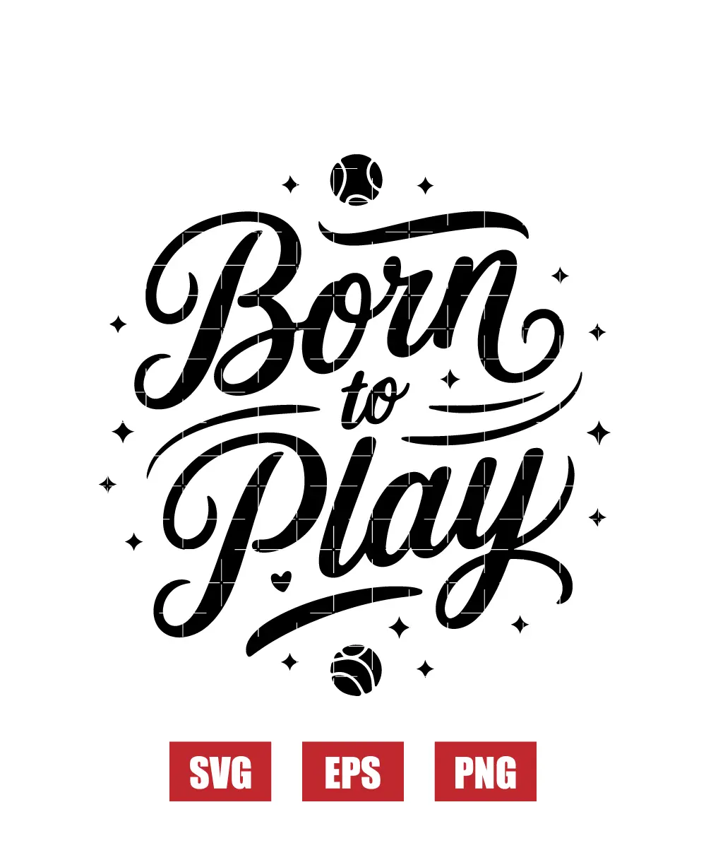 Born To Play Svg