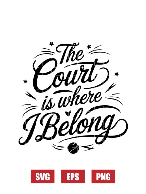 The Court Is Where I Belong Svg