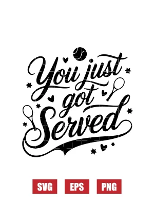 You Just Got Served Svg