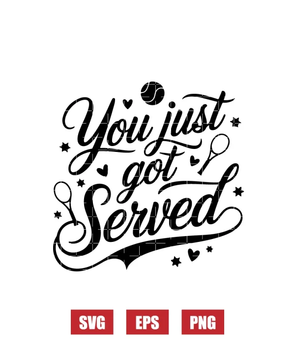 You Just Got Served Svg