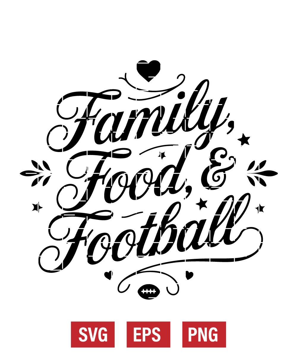 Family, Food, & Football Svg