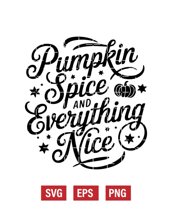 Pumpkin spice and everything nice Svg