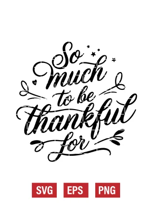 So Much to Be Thankful For Svg