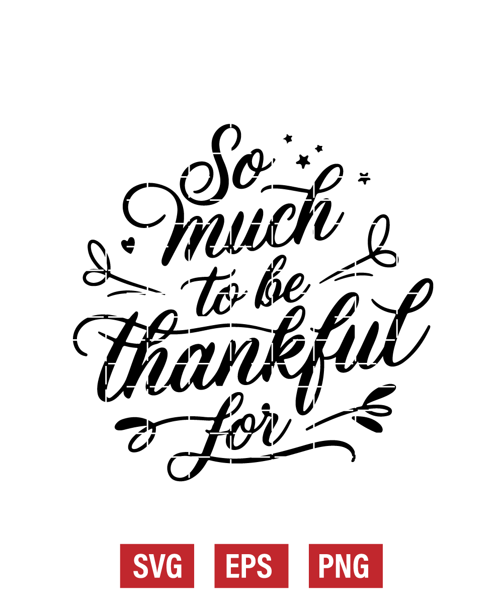 So Much to Be Thankful For Svg