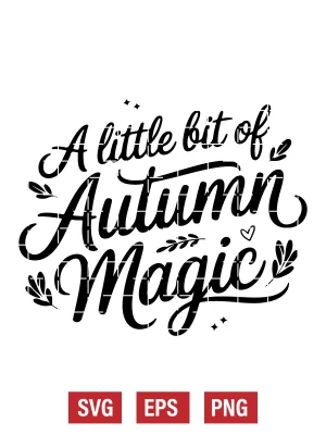 A Little Bit of Autumn Magic Svg
