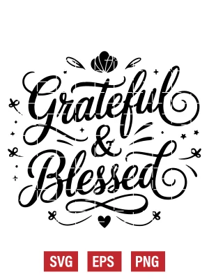 Grateful & Blessed Svg