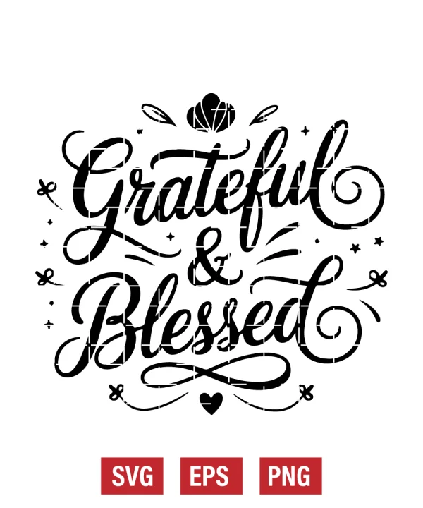 Grateful & Blessed Svg