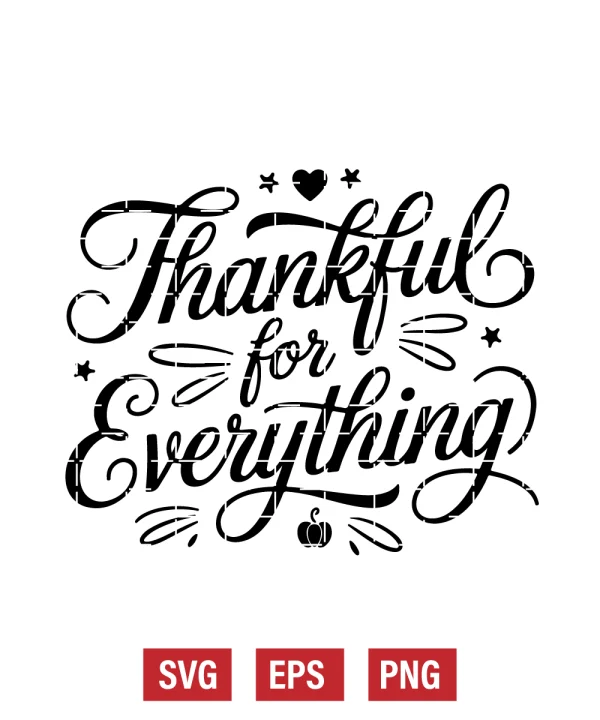 Thankful for Everything Svg