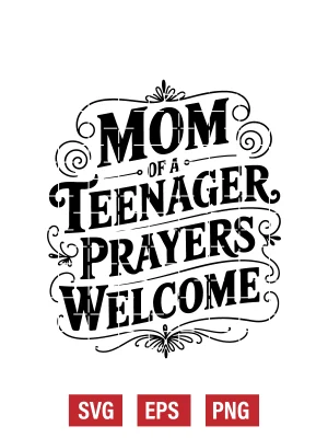 Mom of A Teenager Prayers Welcome Svg