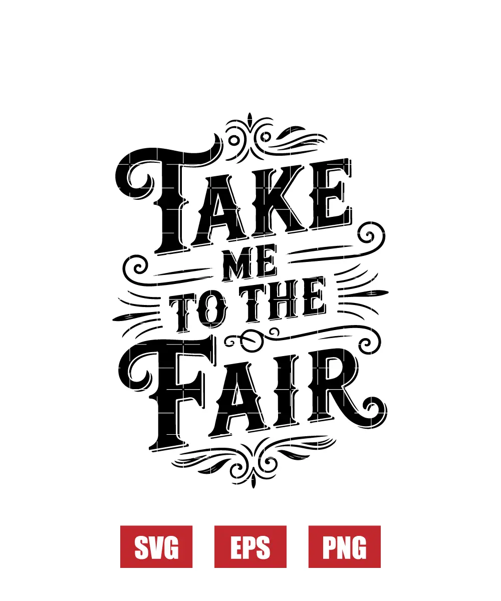 Take Me To The Fair Week Svg