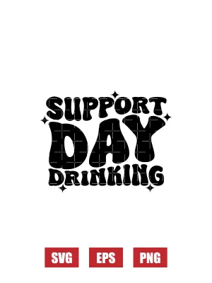 Support Day Drinking Svg