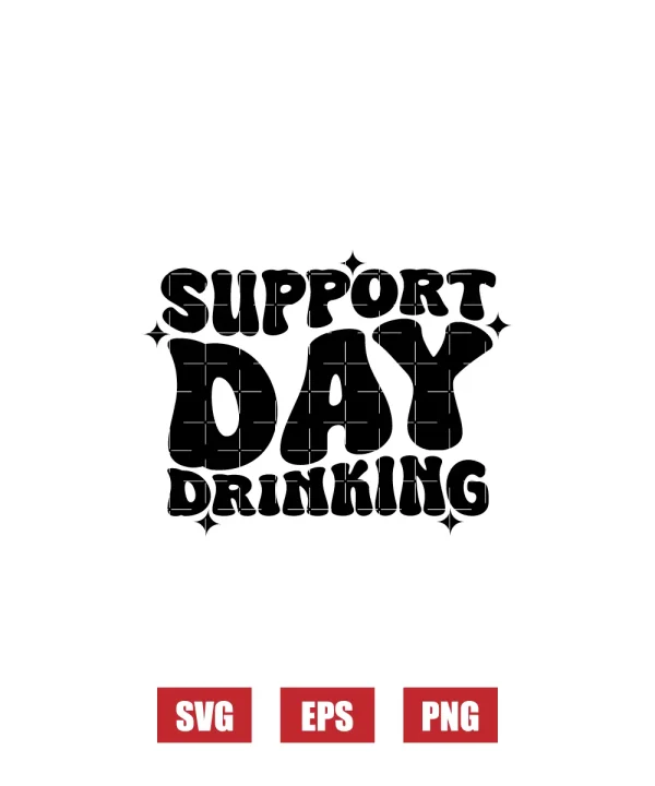 Support Day Drinking Svg