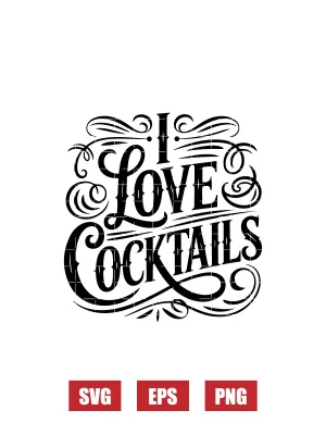 I Love Cocktails Svg