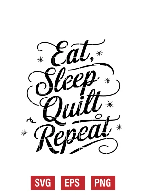 Eat Sleep Quilt Repeat Svg
