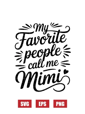 My Favorite People Call Me Mimi Svg