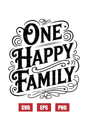 One Happy Family Svg