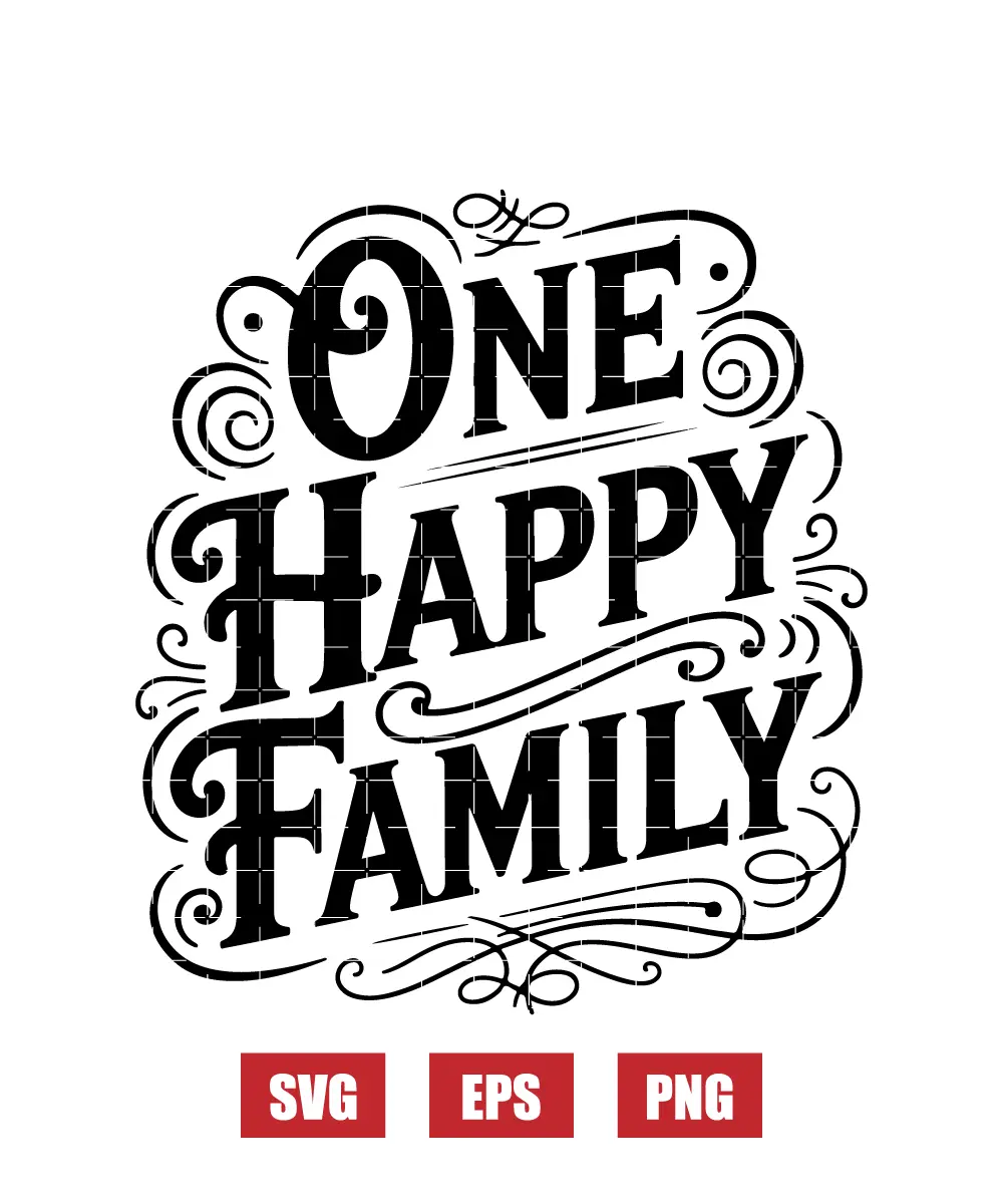 One Happy Family Svg