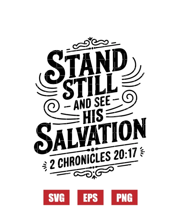 Stand still and see His salvation – 2 Chronicles 20:17 Svg